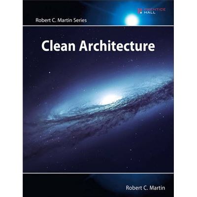 Robert C. Martin: Clean Architecture: A Craftsman'S Guide To Software Structure And Design (english language, Prentice Hall)