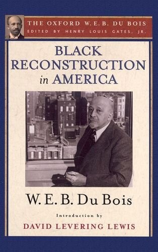 W. E. B. Du Bois: Black Reconstruction in America (Paperback, 2014, Oxford University Press)