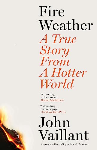 John Vaillant: Fire Weather (Paperback, 2023, Hodder & Stoughton)