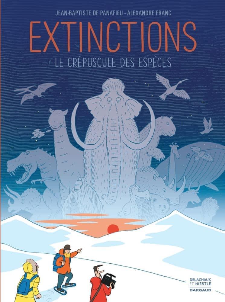 Jean-Baptiste de Panafieu, Alexandre Franc: Extinctions (Hardcover, French language, 2021, Dargaud, Delachaux et Niestlé)