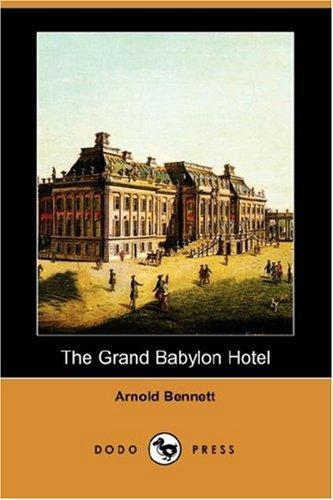 The Grand Babylon Hotel (Dodo Press) (Paperback, 2007, Dodo Press)