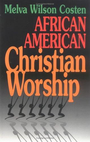 African American Christian worship (1993, Abingdon)
