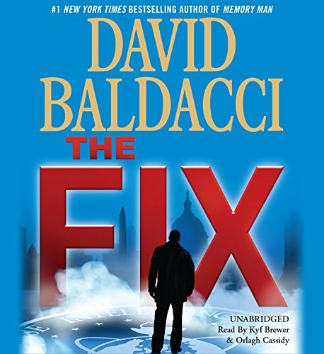 David Baldacci: The Fix (AudiobookFormat, 2017, Hachette Book Group)