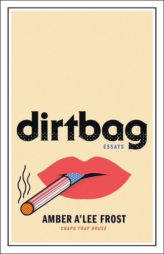 Amber A'Lee Frost: Dirtbag (Hardcover, 2023, St. Martin's Press)