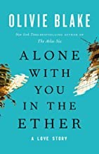 Olivie Blake: Alone with You in the Ether (Hardcover, 2022, Tor Books)