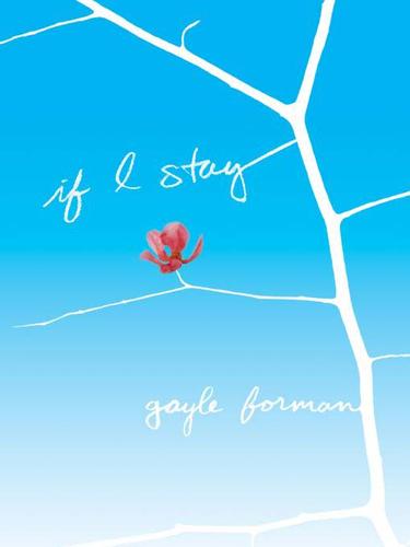 Gayle Forman: If I Stay (EBook, 2009, Penguin USA, Inc.)