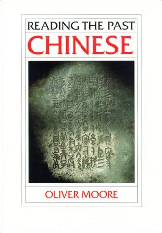 Oliver Moore: Chinese (Reading the Past) (Paperback, 2001, University of California Press)