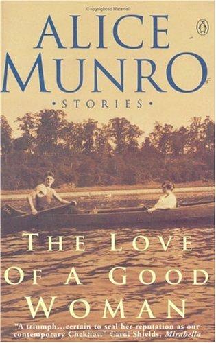 Alice Munro: The love of a good woman (1999, Penguin)