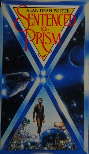 Alan Dean Foster: Sentenced to Prism (1988, New English Library)