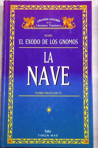El Exodo de los Gnomos - La Nave (Spanish language, 1997, folio)