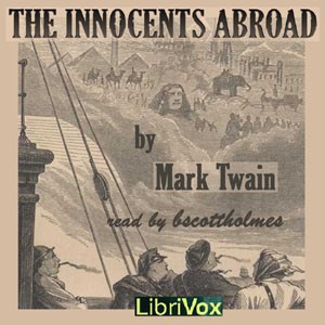 Mark Twain: The Innocents Abroad (2014, LibriVox)