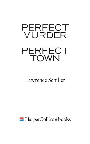 Lawrence Schiller: Perfect Murder, Perfect Town (EBook, 2007, HarperCollins)