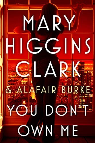 Mary Higgins Clark, Alafair Burke: You Don't Own Me (Hardcover, 2018, Thorndike Press Large Print)