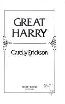 Carolly Erickson: Great Harry (1980, Summit Books)