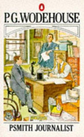 P. G. Wodehouse: Psmith, journalist (Paperback, 1970, Penguin)