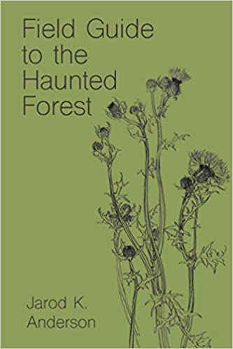 Field Guide to the Haunted Forest (Paperback, 2020, Independently Published)