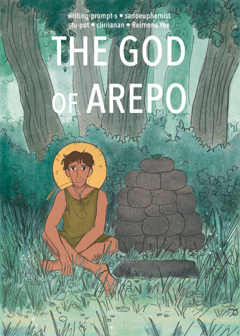 Reimena Yee, writing-prompt-s, sadoeuphemist, stu-pot, ciiriianan: The God of Arepo (EBook, 2022)