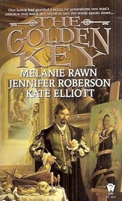 Melanie Rawn, Jennifer Roberson, Kate Elliott: The Golden Key (Paperback, 1997, DAW)
