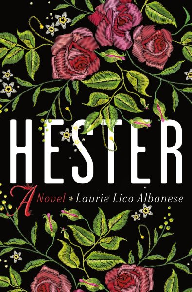 Laurie Lico Albanese: Hester (Hardcover, 2022, St. Martin's Press)