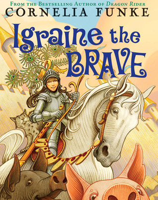 Igraine the brave (Hardcover, 2007, Chicken House)