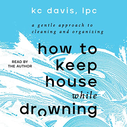 How to Keep House While Drowning (AudiobookFormat, 2022, Simon & Schuster Audio)