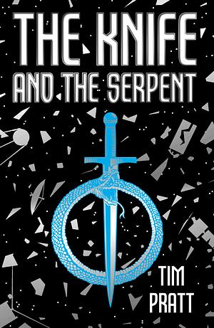 Tim Pratt: The Knife and the Serpent (2024, Watkins Media Limited)