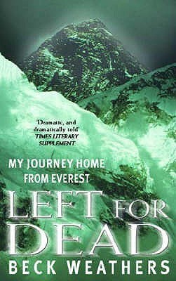 Beck Weathers: Left for dead (Paperback, 2001, Warner)