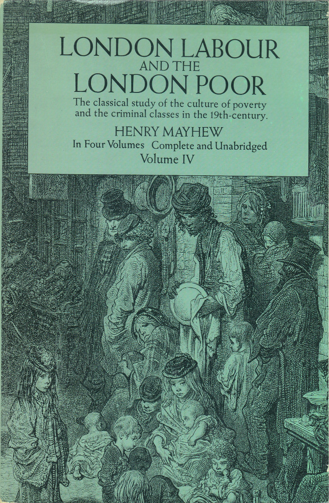 Henry Mayhew: London Labour and the London Poor, Volume IV (Paperback, 1968)