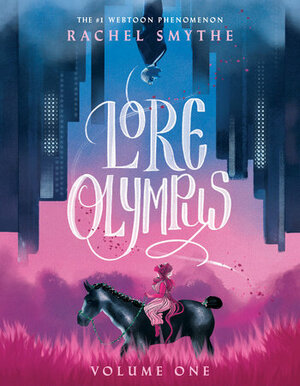 Rachel Smythe: Lore Olympus : Volume One (2021, Random House Publishing Group)