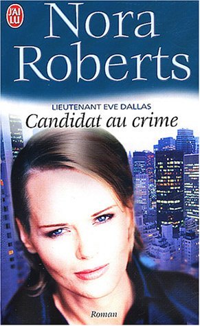 Nora Roberts: Candidat au crime (Paperback, French language, 2004, J'ai lu)