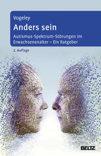 Kai Vogeley: Anders sein (Hardcover, Deutsch language, 2016, Weinheim, Basel, Beltz)