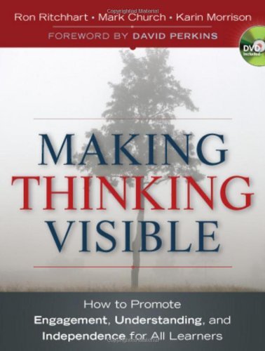 Ron Ritchhart, Mark Church, Karin Morrison: Making Thinking Visible (2011, Wiley & Sons, Incorporated, John)