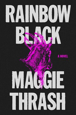 Maggie Thrash: Rainbow Black (2024, HarperCollins Publishers)