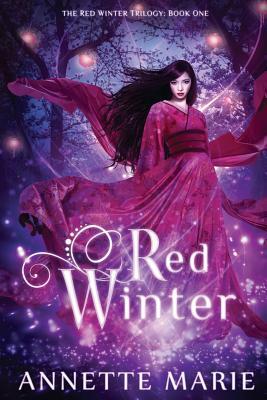 Annette Marie: Red Winter (Paperback, 2016, Dark Owl Fantasy Inc.)