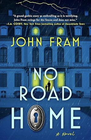 John Fram: No Road Home (2024, Atria Books)