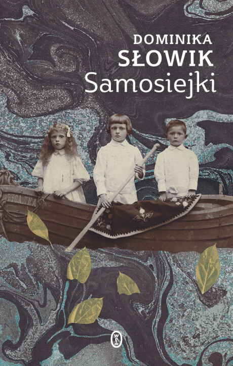 Dominika Słowik: Samosiejki (Polish language, 2021, Wydawnictwo Literackie)