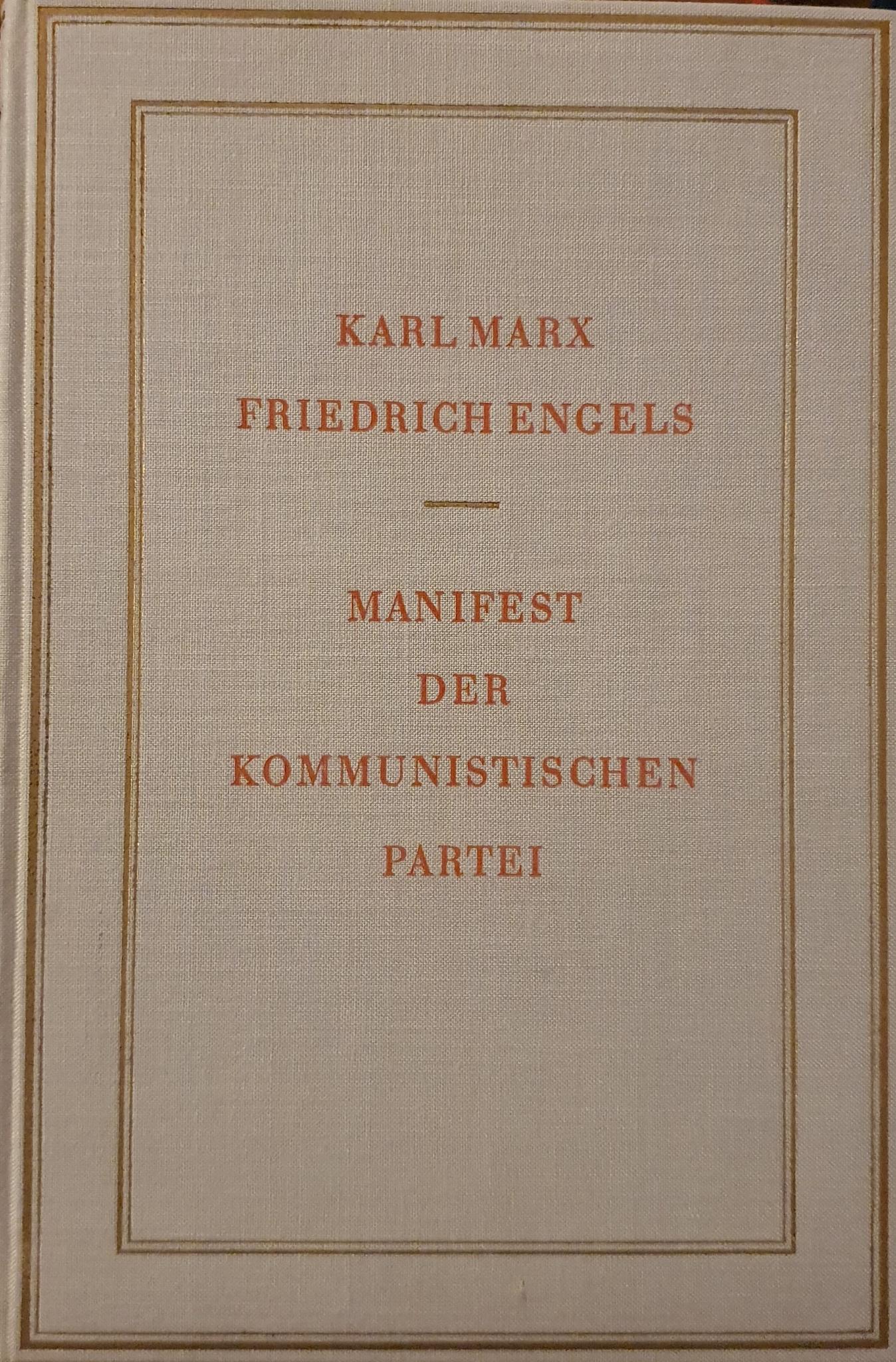 Karl Marx, Friedrich Engels, Friedrich Engels, Friedrich Engels, friedrich engels: Manifest der Kommunistischen Partei (Hardcover, German language, 1955, Berlin. Dietz Verlag)