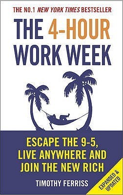 Timothy Ferriss: The 4-Hour Work Week (Paperback, 2009, Ebury Publishing)