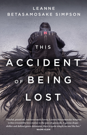 This Accident of Being Lost (2017, House of Anansi Press)