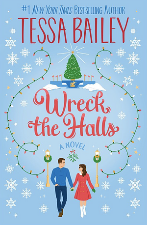 Tessa Bailey: Wreck the Halls (2023, HarperCollins Publishers, Avon)