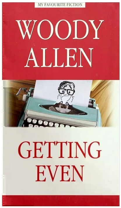 Woody Allen: Getting Even (Hardcover)